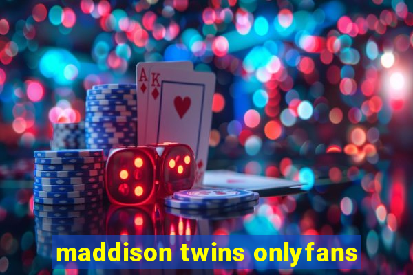 maddison twins onlyfans